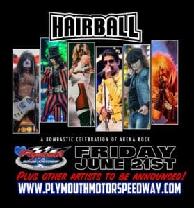 Hairball: Live in Concert @ Plymouth Motor Speedway